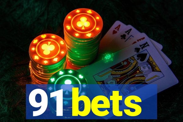 91 bets